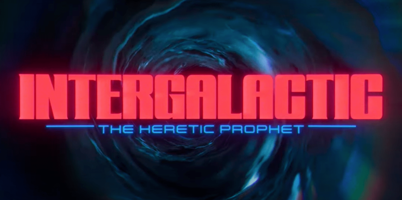 BIENTÔT DU NOUVEAU POUR INTERGALACTIC THE HERETIC PROPHET !