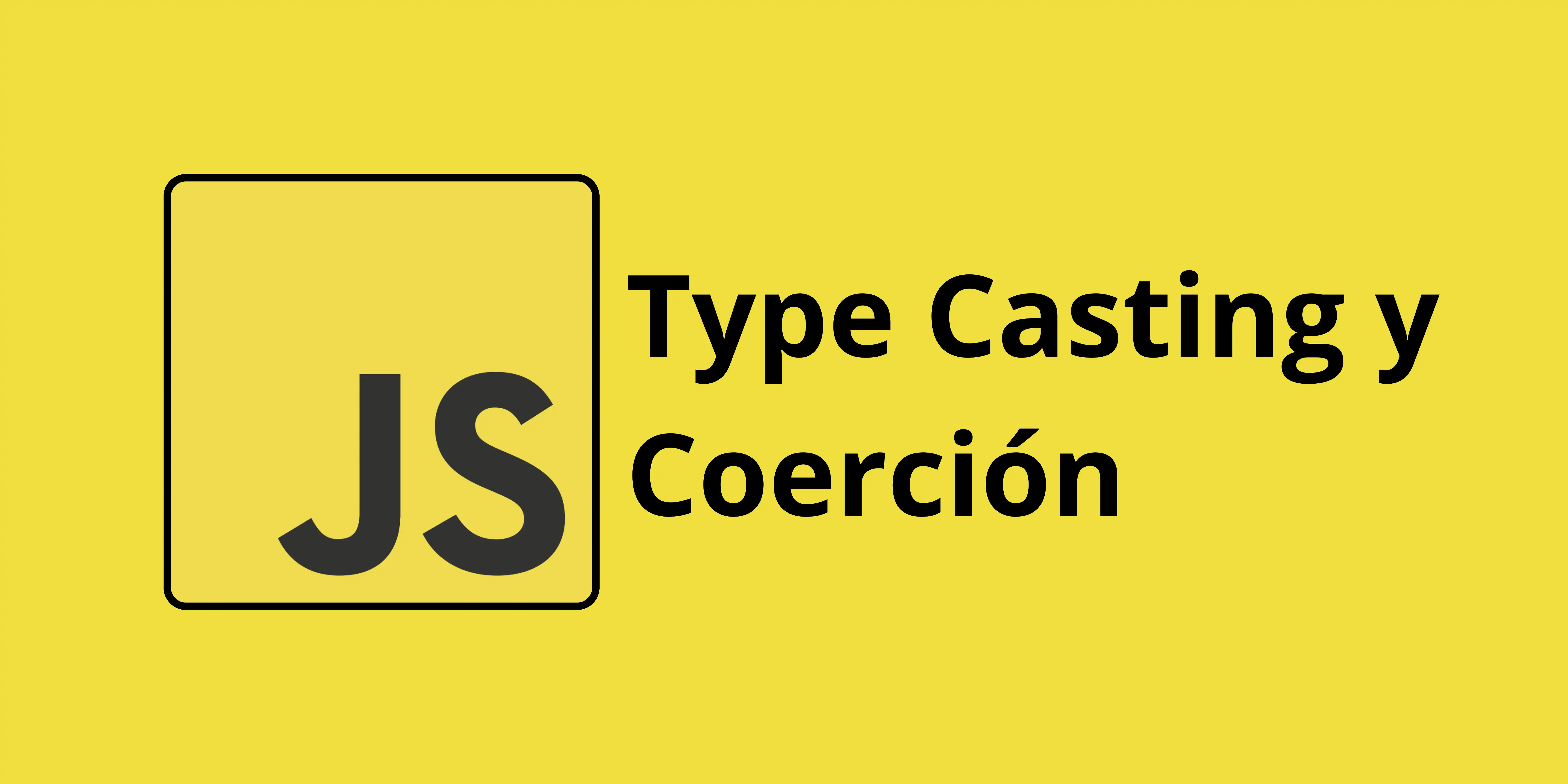 Type Casting y Coerción