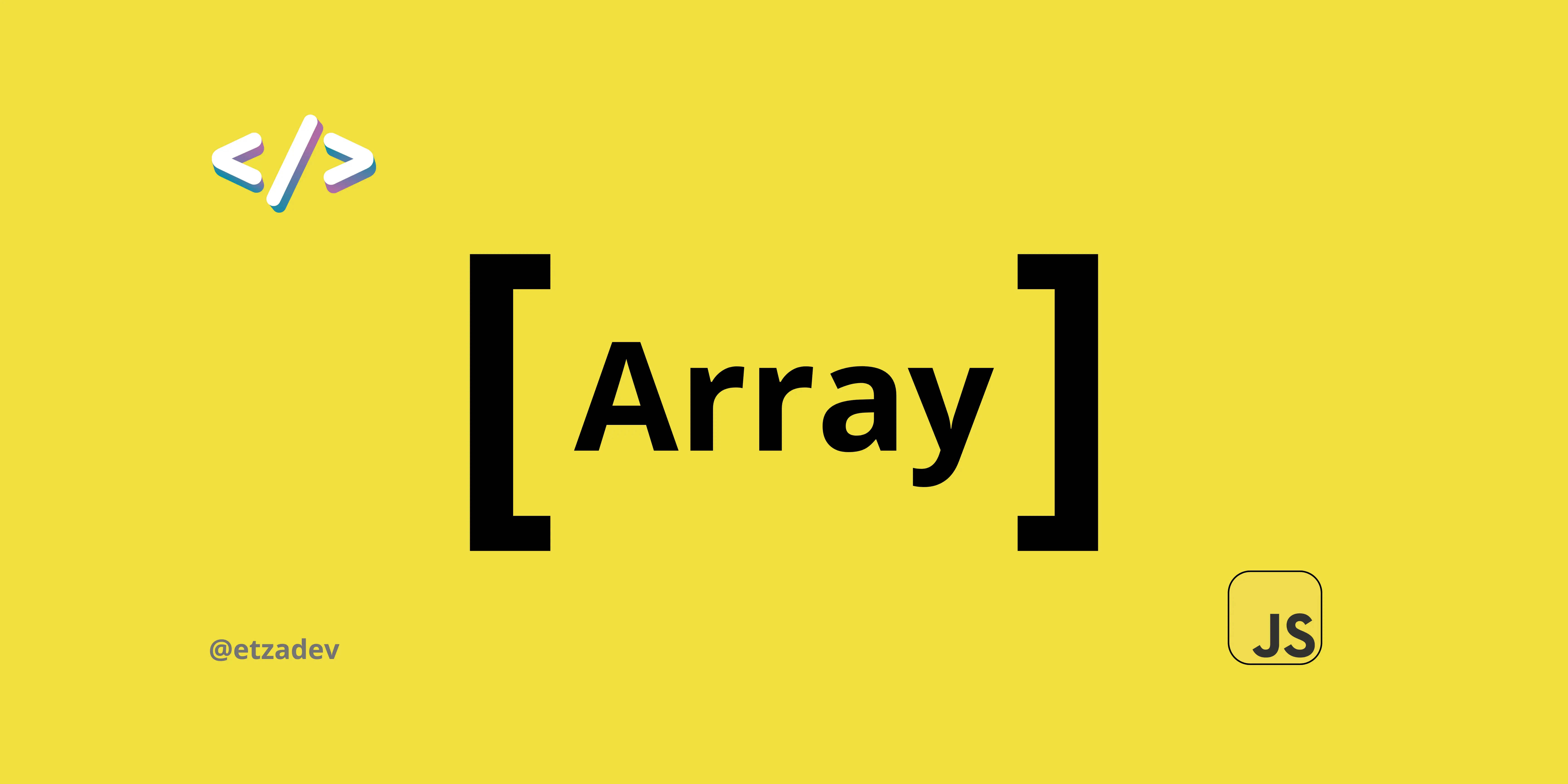 Entendiendo los Arrays en JavaScript