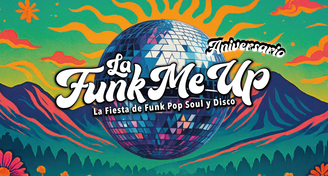 La Funk Me Up Aniversario