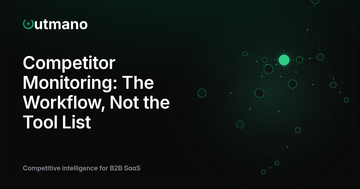 Competitor Monitoring: The Workflow, Not the Tool List