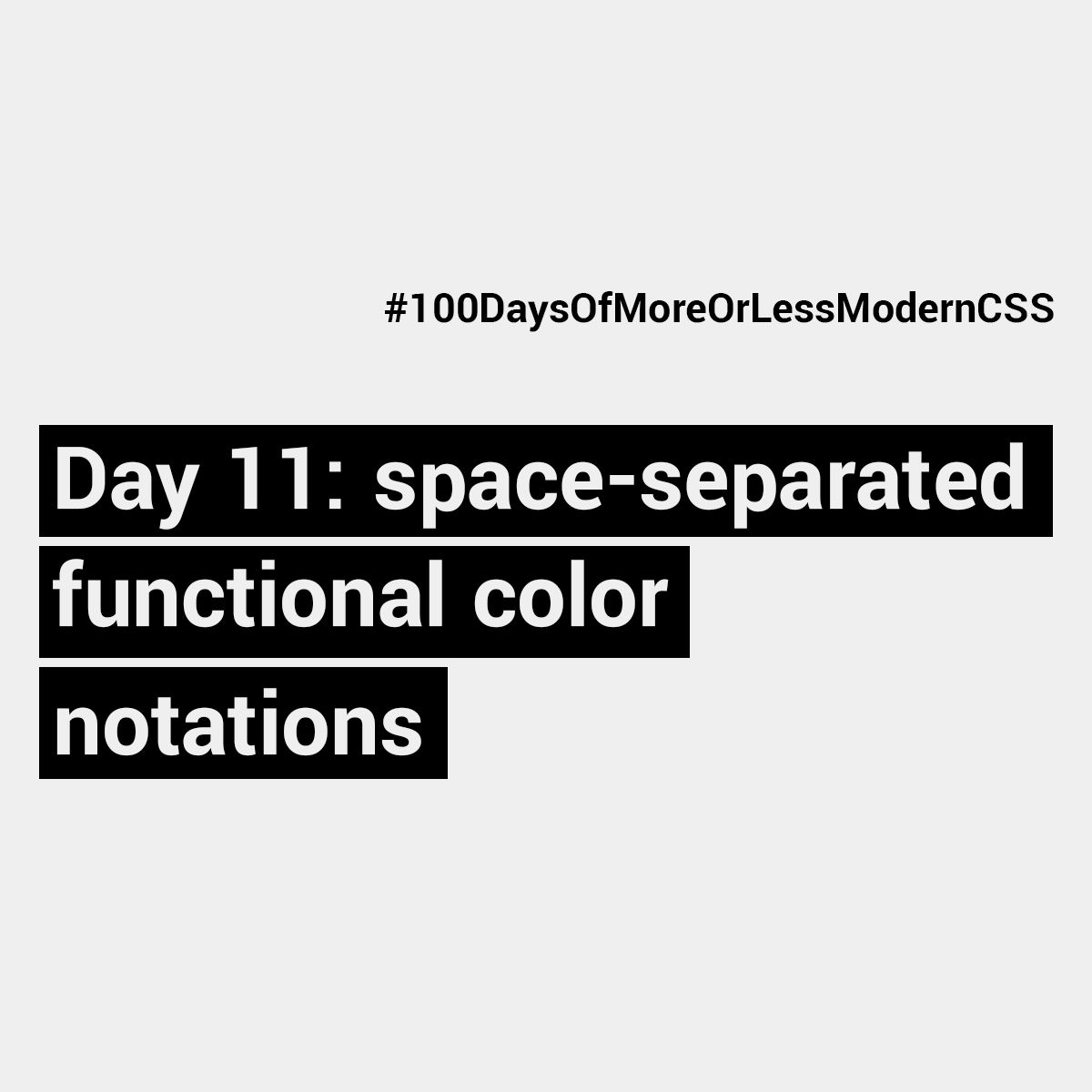 Day 11: space-separated functional color notations - Manuel Matuzović