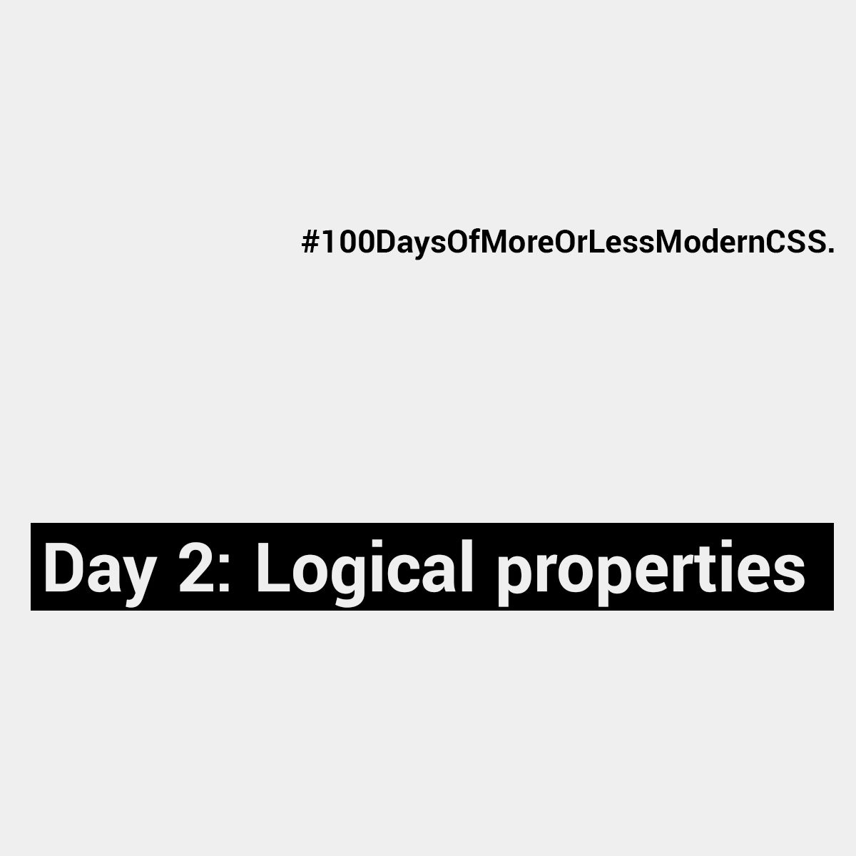 Day 2: logical properties - Manuel Matuzović