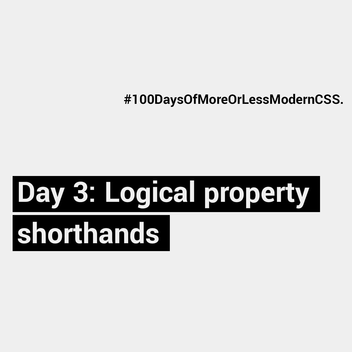 Day 3: logical property shorthands - Manuel Matuzović