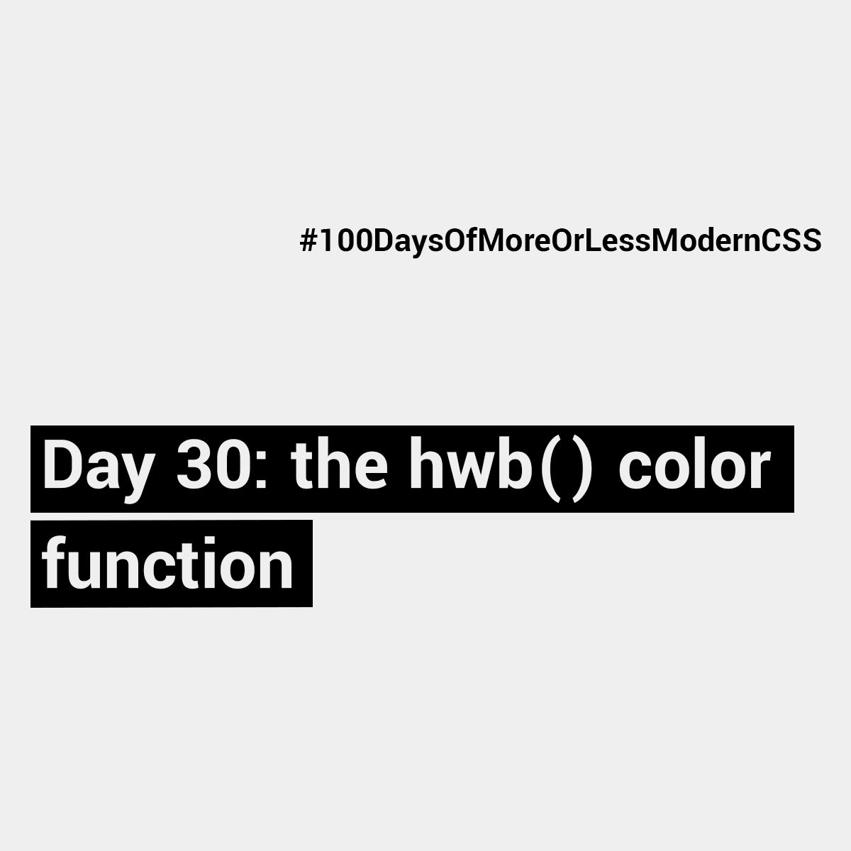 Day 30: the hwb() color function - Manuel Matuzović