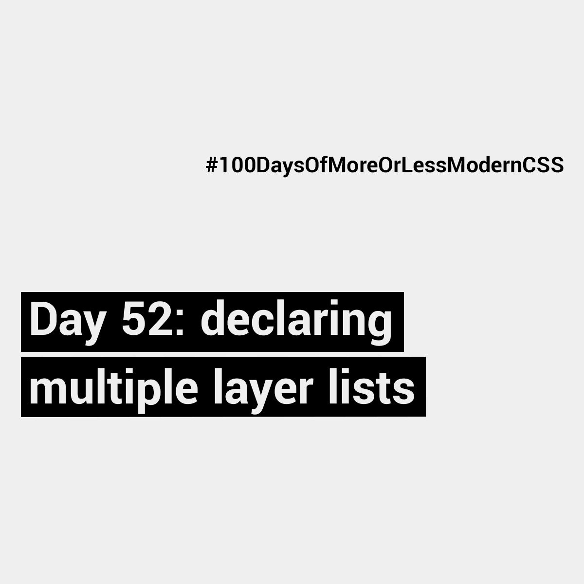 Day 52: declaring multiple layer lists - Manuel Matuzovic