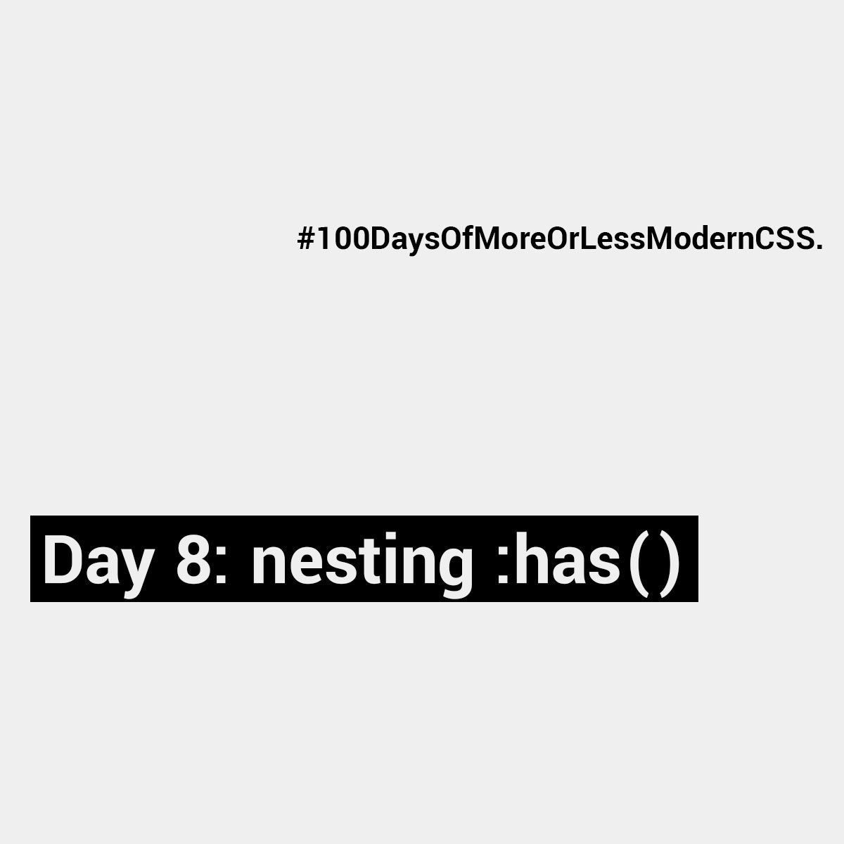 Day 8: nesting :has() - Manuel Matuzović