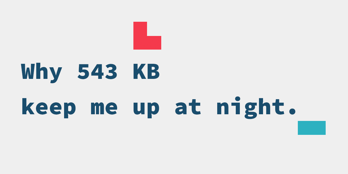 Why 543 KB keep me up at night - Manuel Matuzović