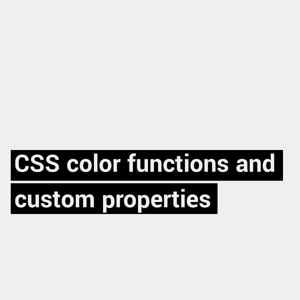 css-color-functions-and-custom-properties-manuel-matuzovic