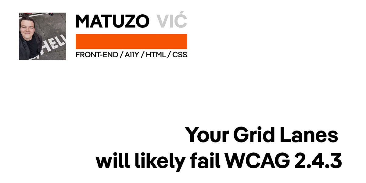 Your Grid Lanes will likely fail WCAG 2.4.3