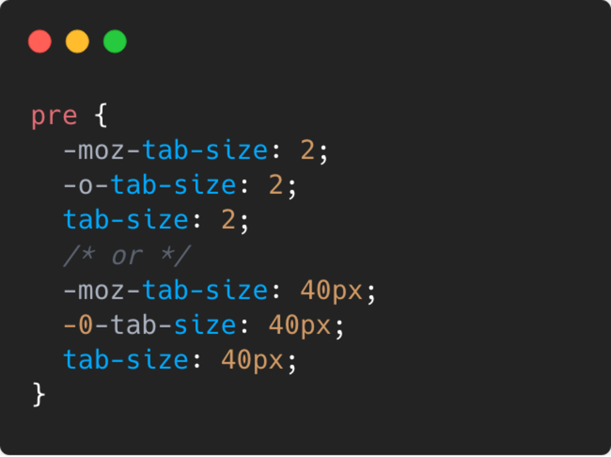 There’s a tab-size property. It controls the width of the tab (U+0009 ...