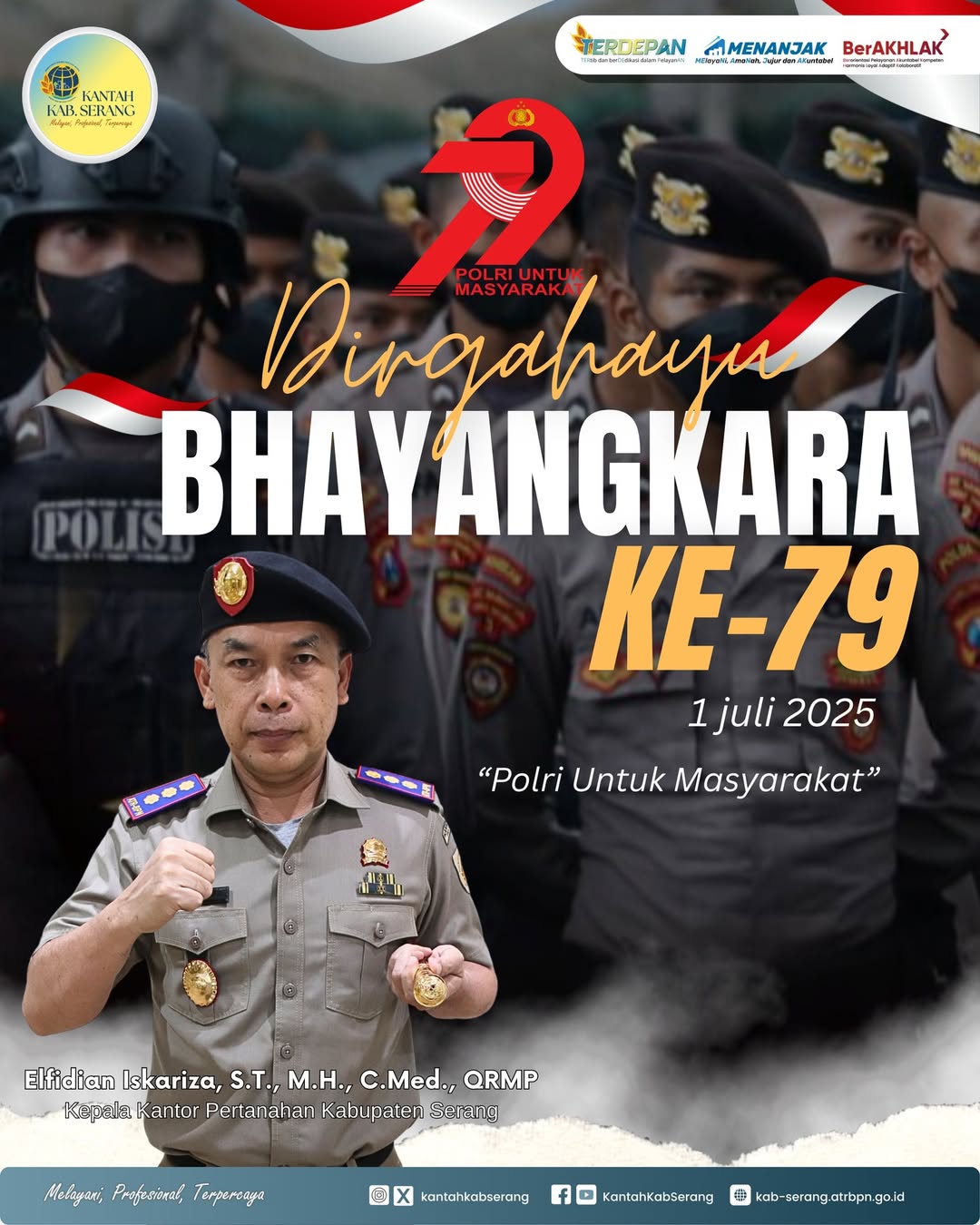 KANTAH KAB SERANG MENGUCAPKAN SELAMAT MEMPERINGATI HARI HUT BHAYANGKARA KE 79