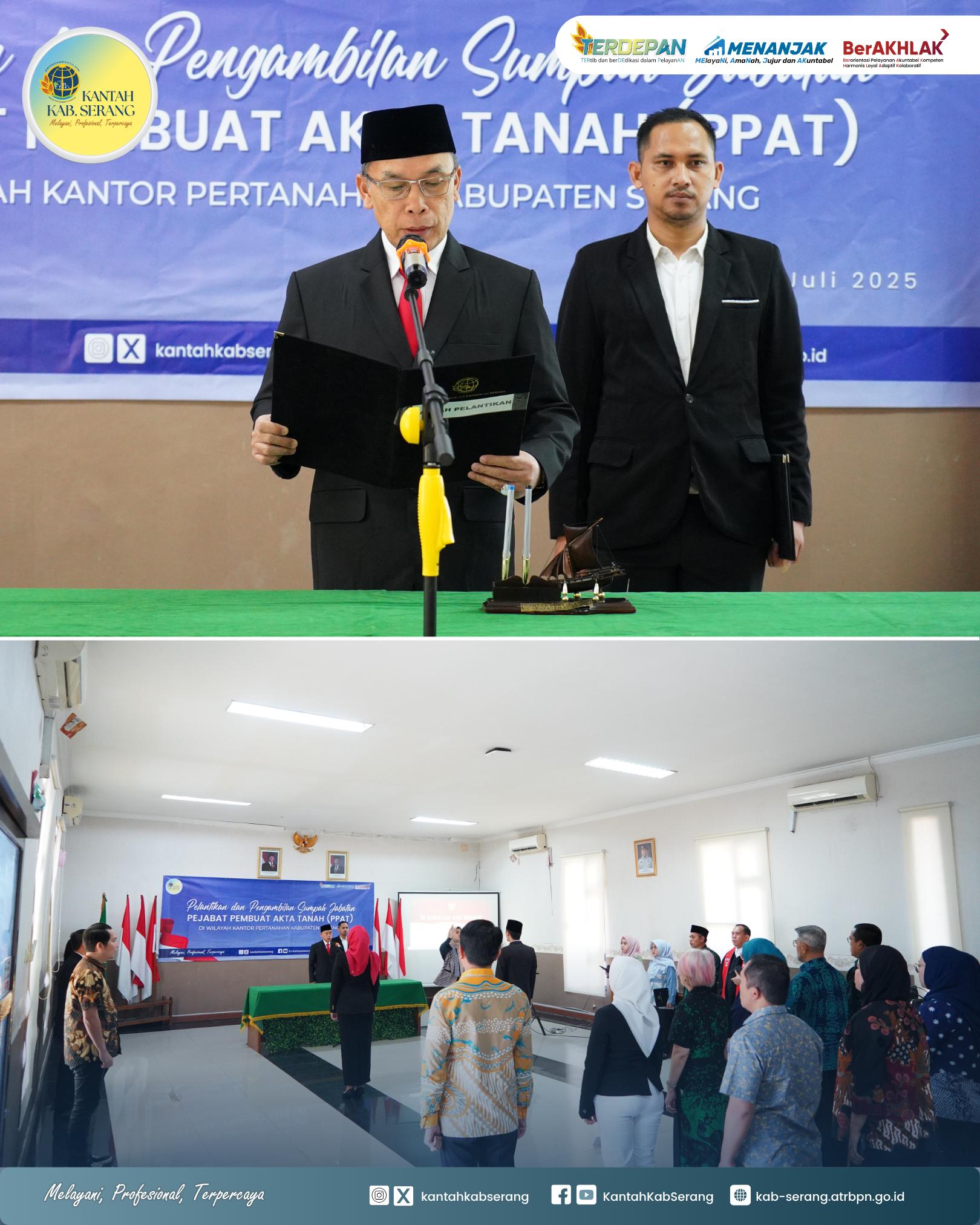 Kantor Pertanahan Kabupaten Serang menyelenggarakan kegiatan pelantikan dan pengambilan sumpah jabatan Pejabat Pembuat Akta Tanah (PPAT) dengan wilayah kerja di Kabupaten Serang