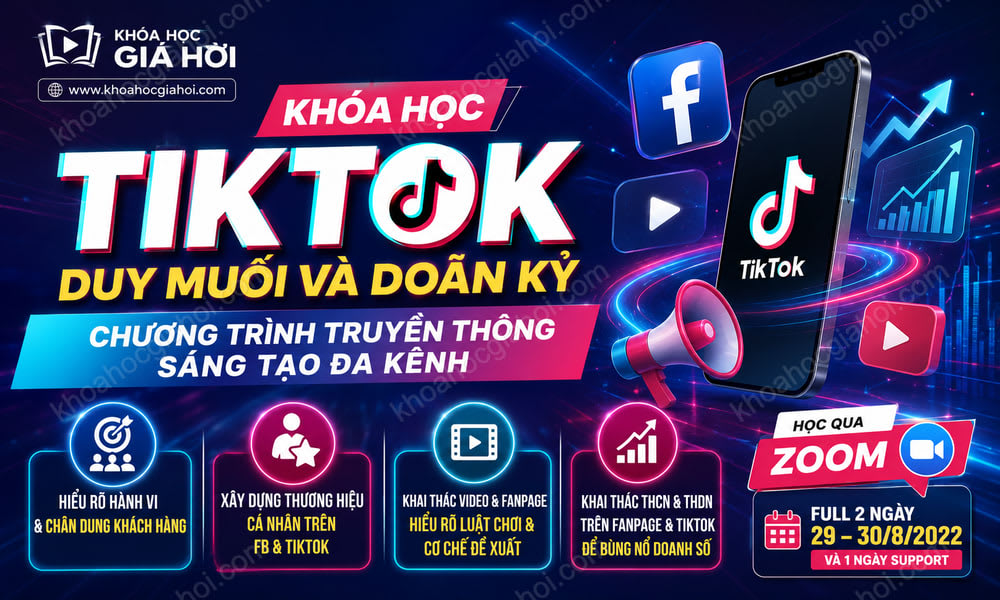 Khoá Học Tiktok Duy Muối Và Doãn Kỷ Chương Trình Truyền Thông Sáng Tạo Đa Kênh