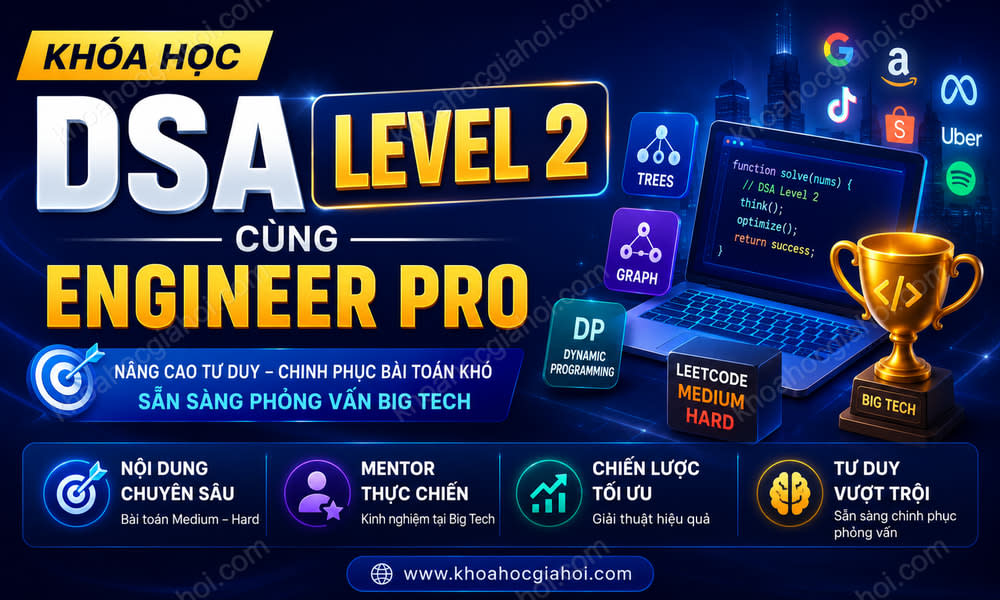 Khóa Học DSA Level 2 Cùng Engineer Pro