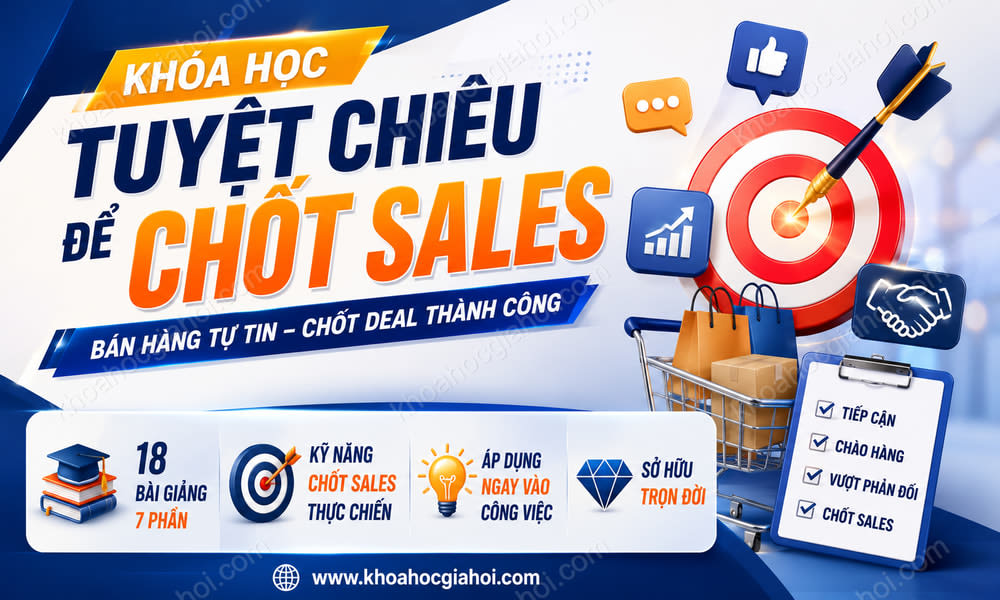 Khóa Học Tuyệt Chiêu Để Chốt Sales