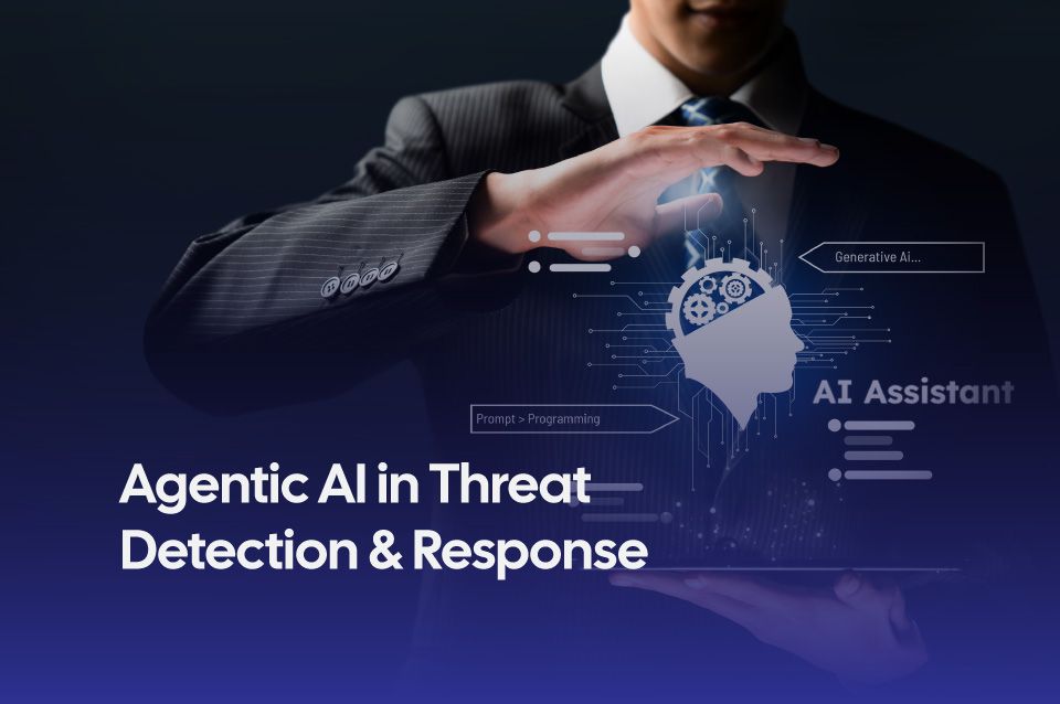 Agentic AI in Threat Detection & Response