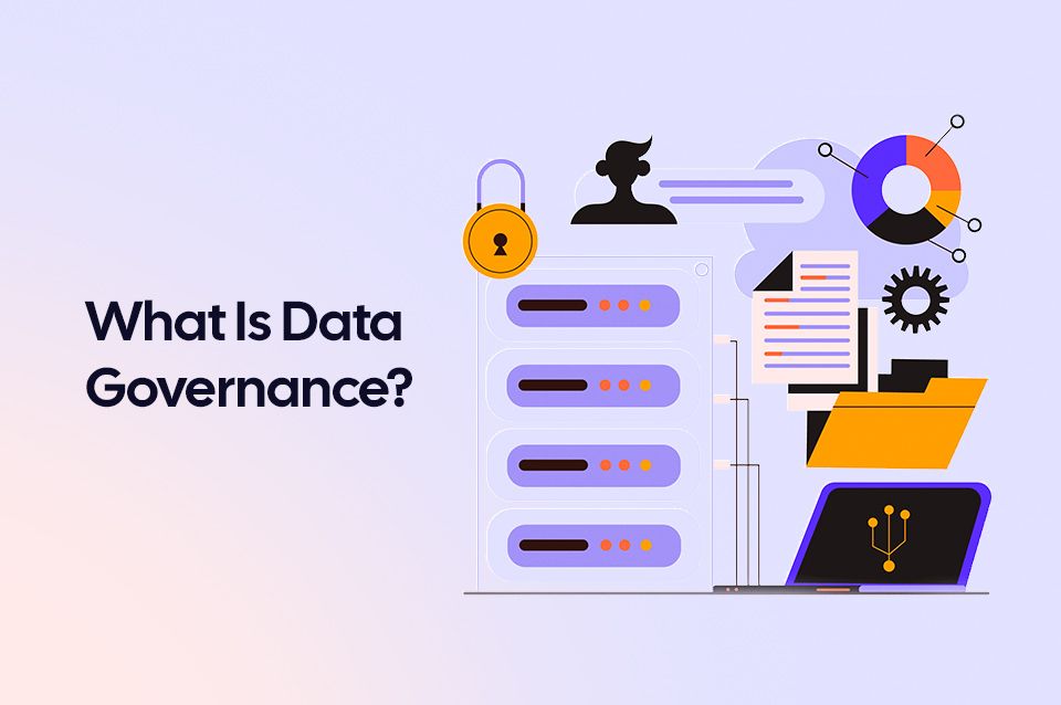 What Is Data Governance