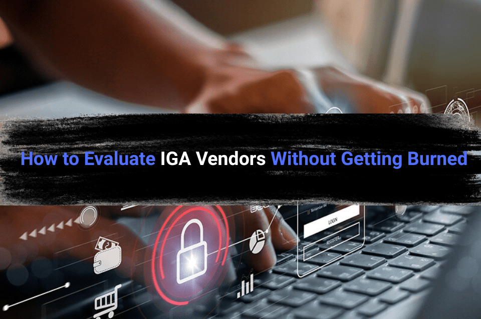  Identity-Governance-and-Administration-iga-vendors
