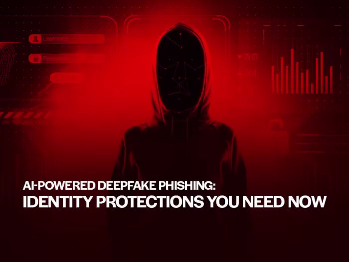AI-Powered Deepfake Phishing Identity Protections You Need Now