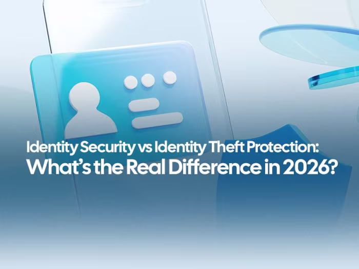 Identity Security vs Identity Theft Protection