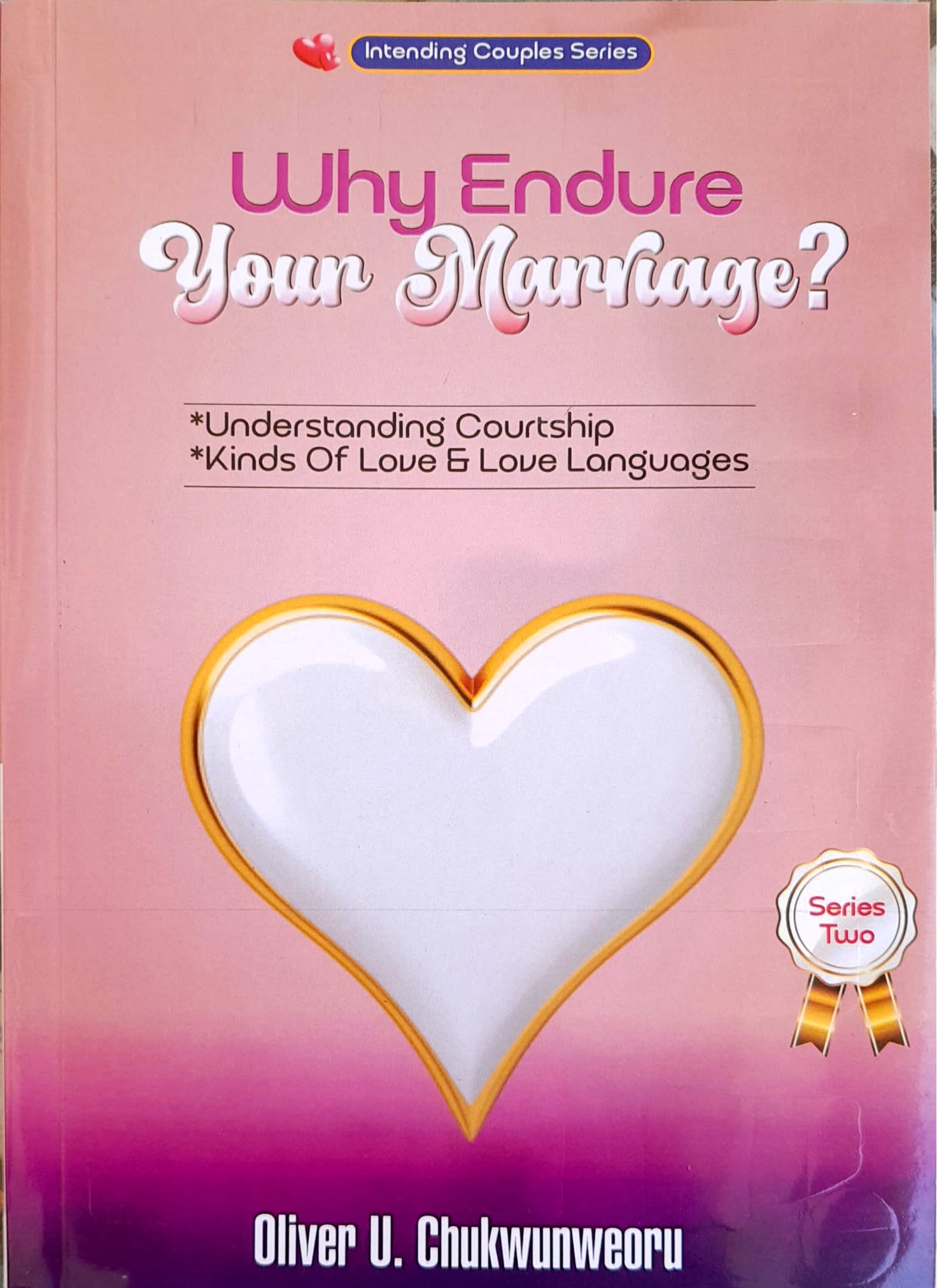 WHY ENDURE YOUR MARRIAGE? SERIES TWO
