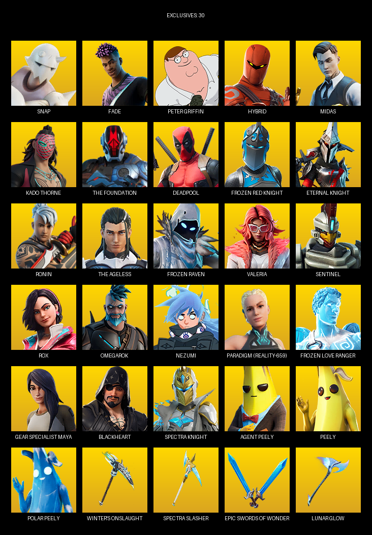 Fortnite Account ( PC ) (Gear Specialist Maya, Snap, Fade, Peter Griffin, Hybrid, Midas, Kado Thorne, The Foundation, Deadpool, Frozen Red Knight, Ronin, Valeria, Sentinel, Rox, Omegarok, Nezumi, Paradigm (Reality-659)) (114 Skins) Fortnite Account ( PC ) (Gear Specialist Maya, Snap, Fade, Peter Griffin, Hybrid, Midas, Kado Thorne, The Foundation, Deadpool, Frozen Red Knight, Ronin, Valeria, Sentinel, Rox, Omegarok, Nezumi, Paradigm (Reality-659)) (114 Skins)