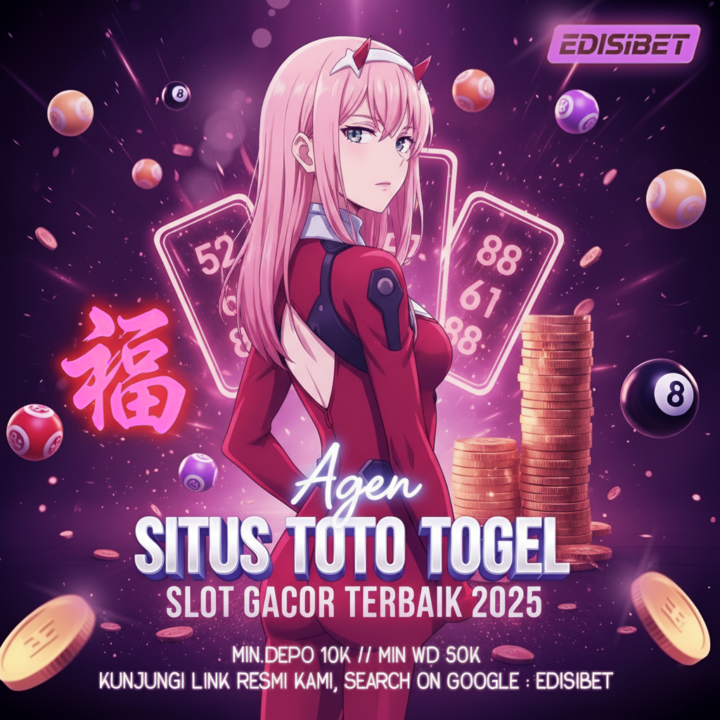 EDISIBET - Agen Situs Toto Togel Slot Gacor Terbaik 2025