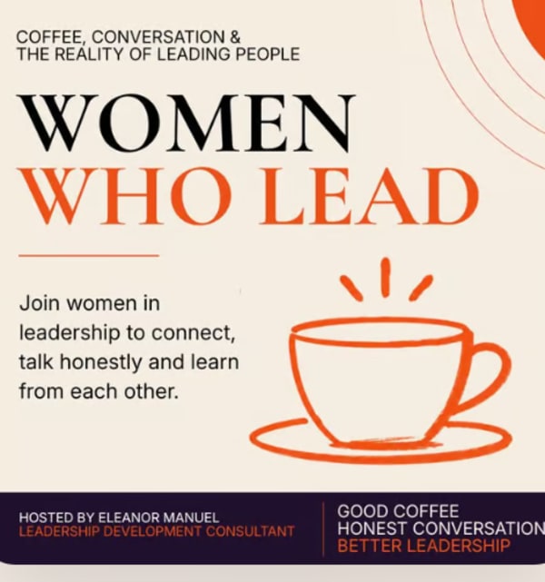 Women Who Lead | Coffee, Conversation & the Reality of Leading People