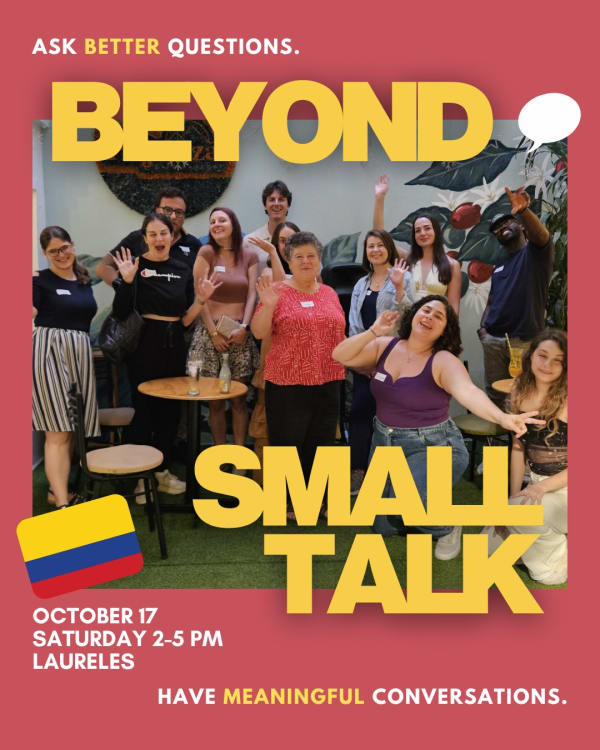 Beyond Small Talk