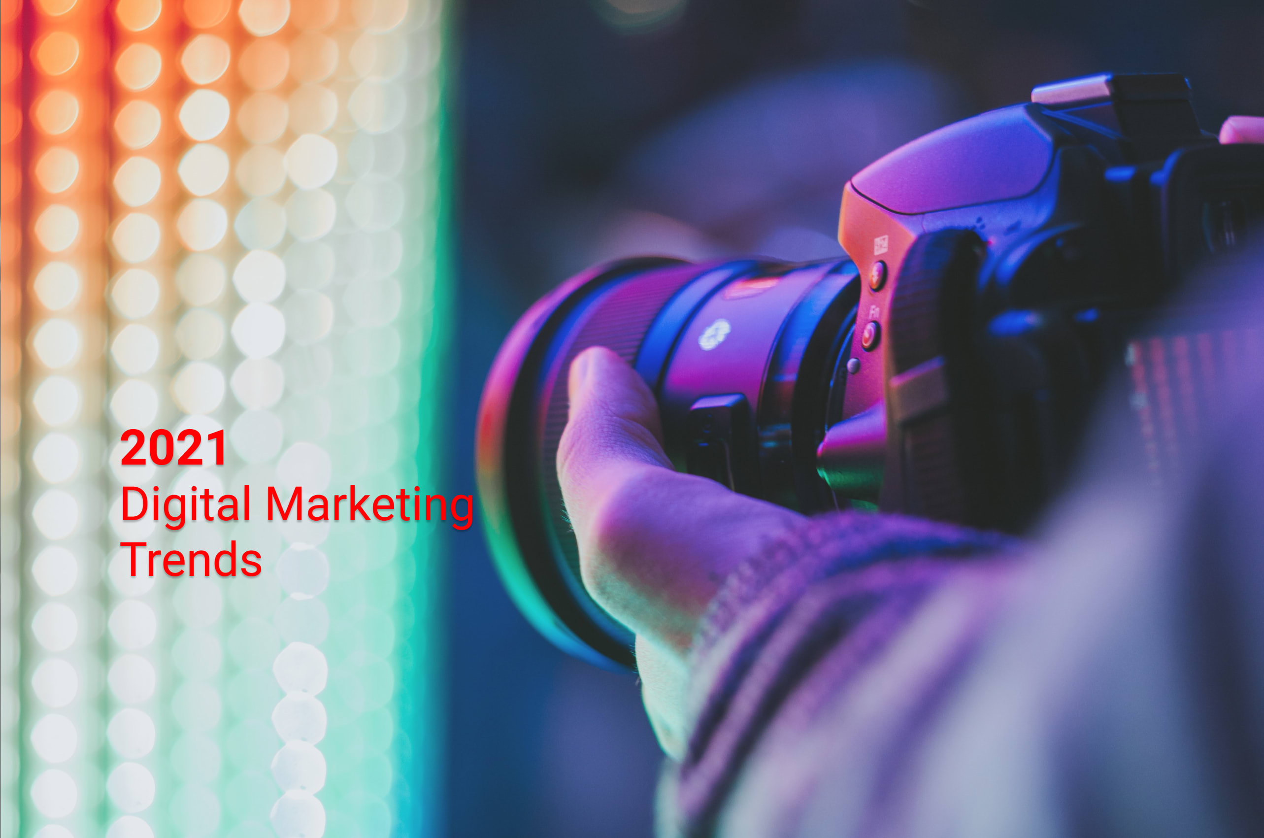2021 The Year’s Trends in Digital Marketing