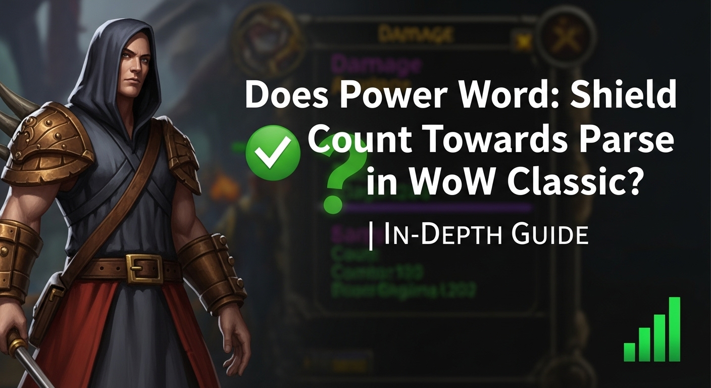 Does Power Word: Shield Count Towards Parse in WoW Classic? | In-Depth Guide