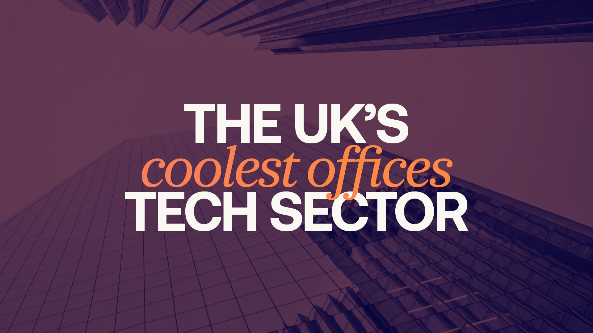 Tech office design: the coolest workplaces