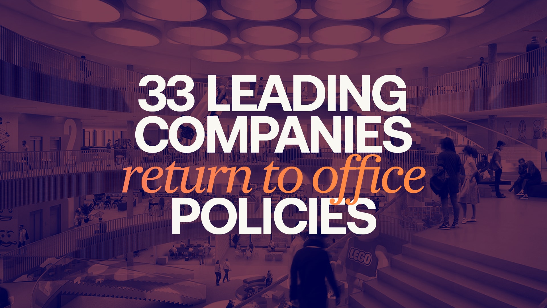 Leading Companies Return to Office Strategies