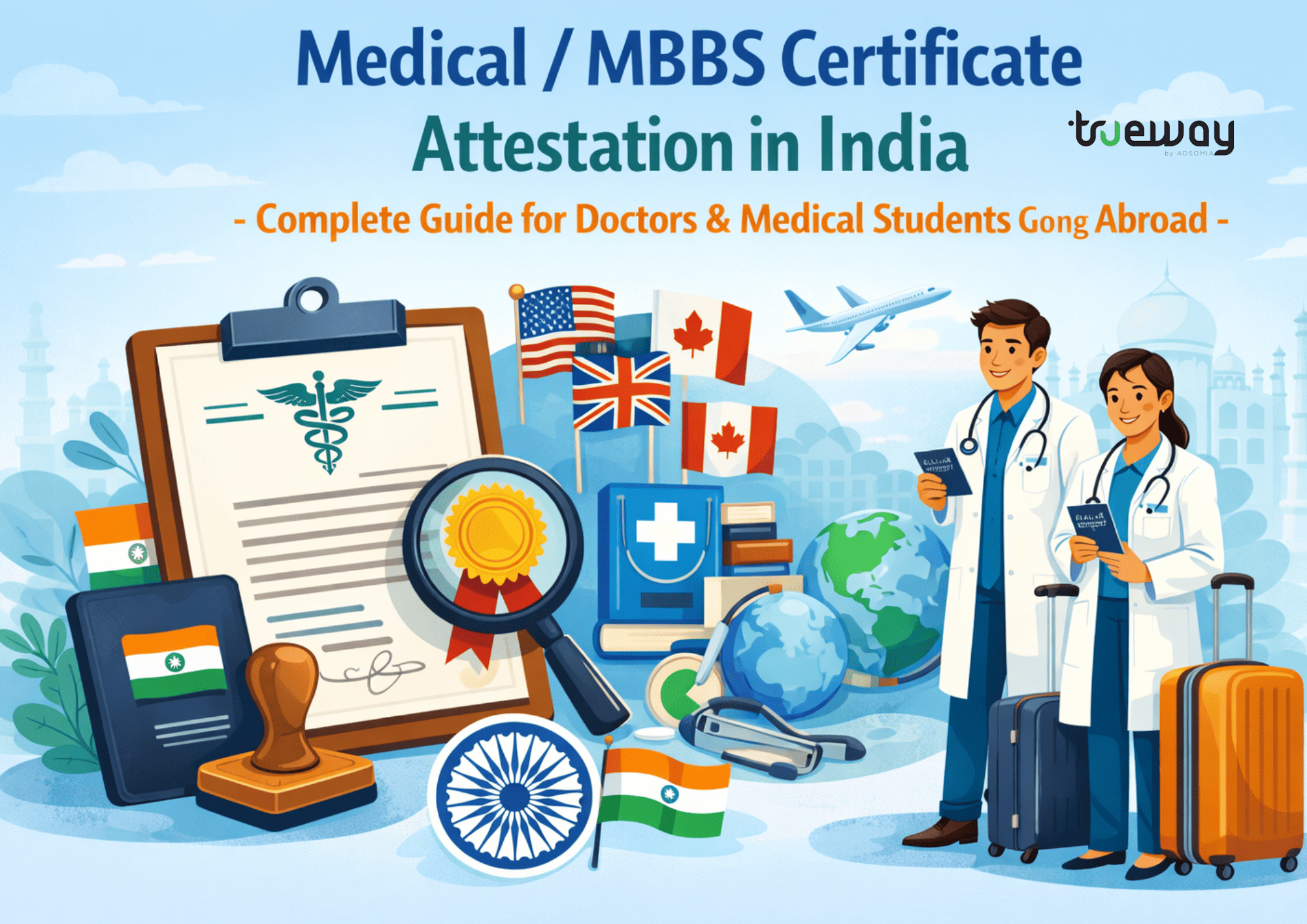 Medical / MBBS Certificate Attestation in India – Complete Guide for Doctors & Medical Students Going Abroad