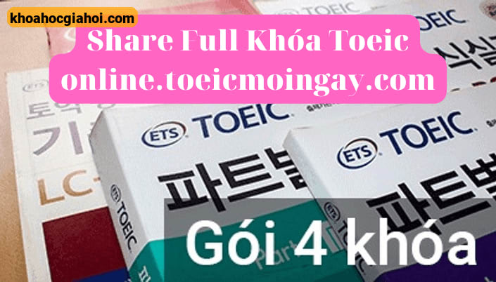 Combo 4 Khóa Học Toeic – Toeicmoingay.com
