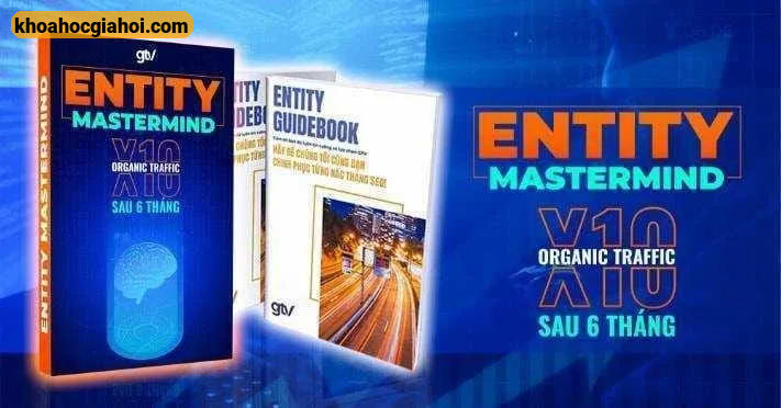 Khóa Học Entity Mastermind Cùng Gtv Seo Đỗ Anh Việt