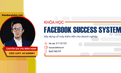 Khóa Học Facebook Ads Marketing Toàn Diện (fb Tối Ưu Chuyên Sâu) Cùng Chu Minh Hạnh