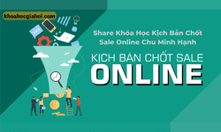 Khóa Học Kịch Bản Chốt Sale Online Chu Minh Hạnh Khóa Học Kịch Bản Chốt Sale Online Chu Minh Hạnh