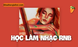 Học Làm Nhạc Rnb Với Fl Studio