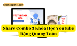 Combo 3 Khóa Học Youtube Đặng Quang Toản