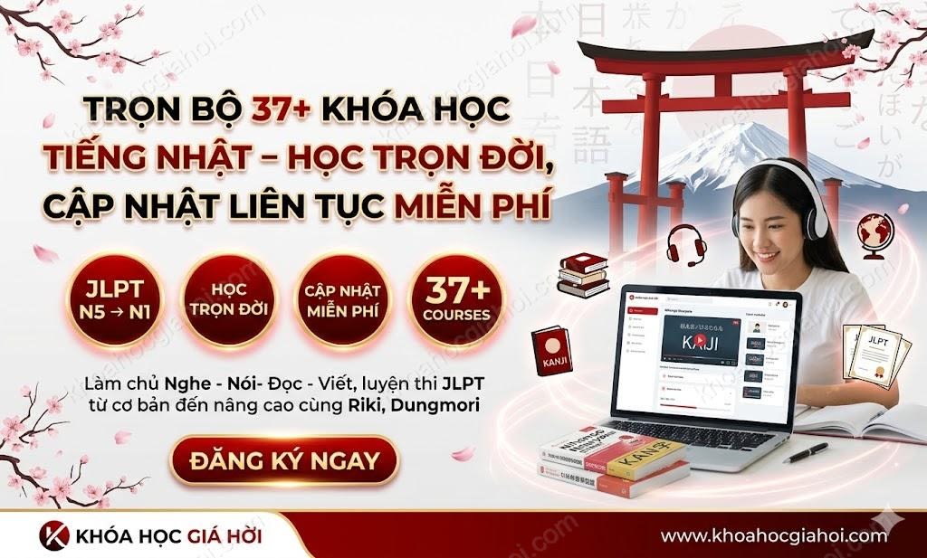 Trọn Bộ 37+ Khóa Học Tiếng Nhật – Học Trọn Đời, Cập Nhật Liên Tục Miễn Phí