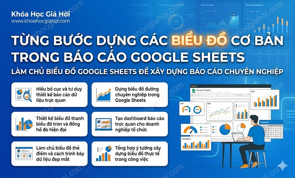 Khóa học Từng bước dựng các biểu đồ cơ bản trong báo cáo Google Sheets