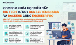 Combo 8 Khóa Học Siêu Cấp Big Tech – Tư Duy, DSA, System Design & Backend Cùng Engineer Pro