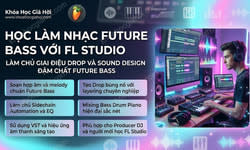 Học Làm Nhạc Future Bass Với FL Studio