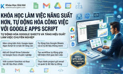 Khóa Học Làm Việc Năng Suất Hơn, Tự Động Hóa Công Việc Với Google Apps Script - Học Excel Online