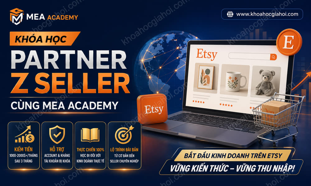 Khóa Học Partner Z Seller Cùng Mea Academy