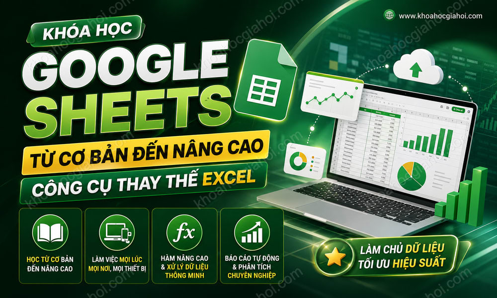 Khóa Học Google Sheets Từ Cơ Bản Đến Nâng Cao, Công Cụ Thay Thế Excel