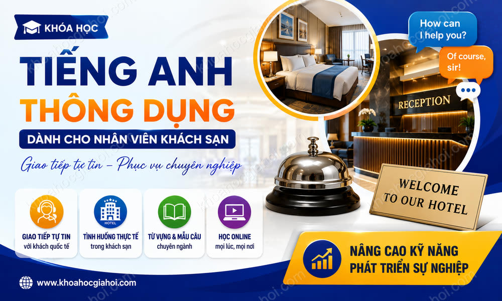 Khóa Học Tiếng Anh Thông Dụng Dành Cho Nhân Viên Khách Sạn