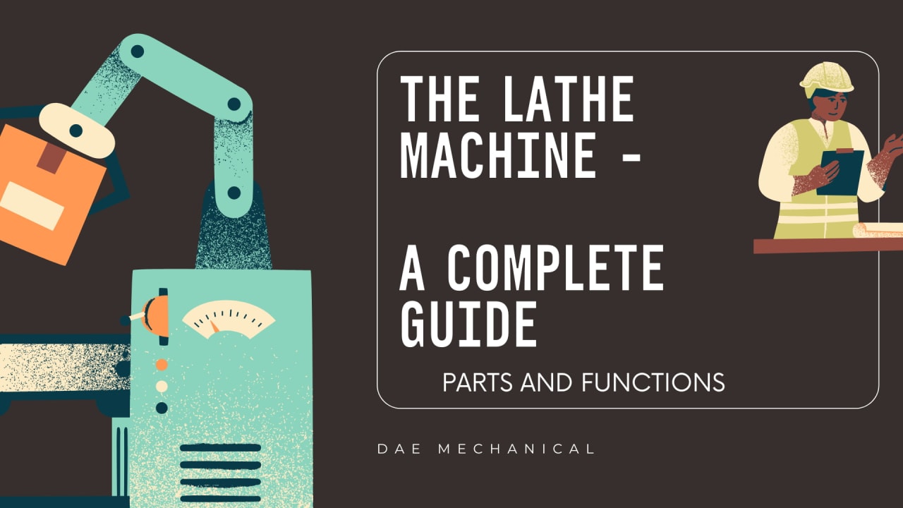 Lathe Machine Parts and Functions — Complete Guide for DAE Mechanical Engineering Students Pakistan 2025
